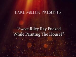 Dulce riley ray follada mientras painting la casa: hd sexo película 3f